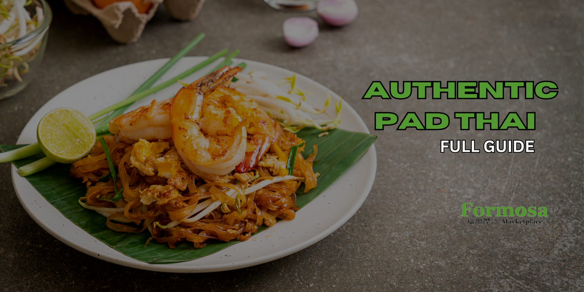 How to Make Authentic Pad Thai at Home: A Taste of Thailand — Formosa ...