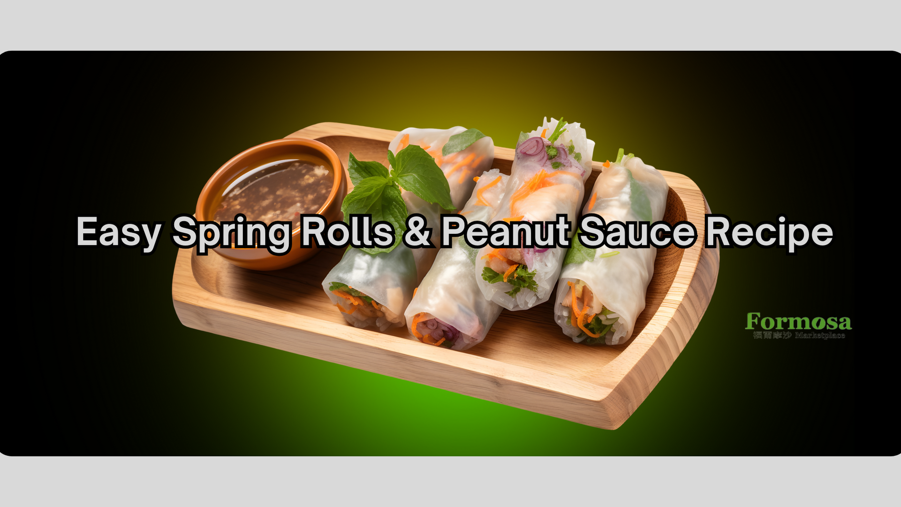 How to Make Spring Rolls with Thai Peanut Dipping Sauce: A Fresh and Flavorful Delight